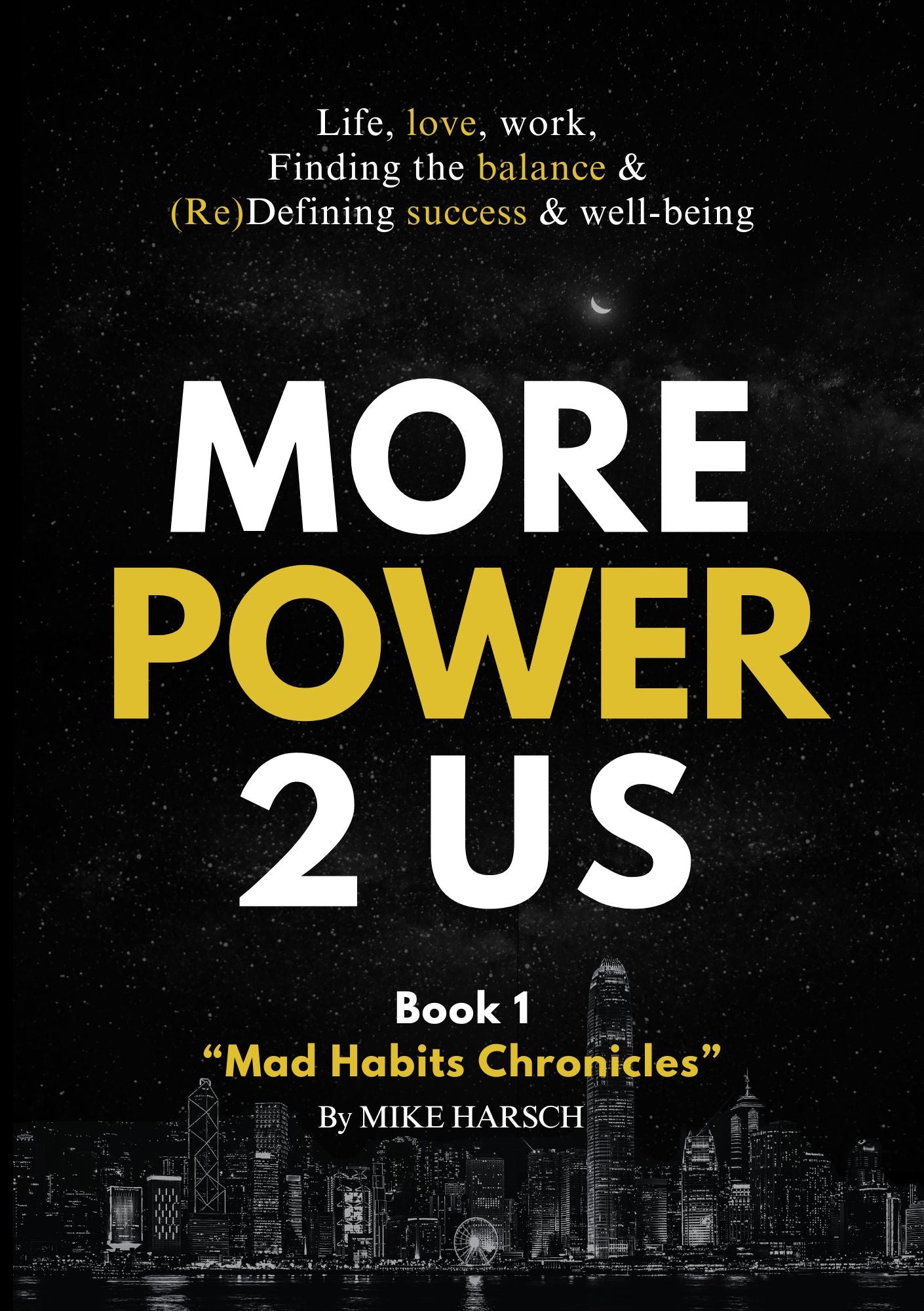 3- Physical Print - Signed/Numbered - More Power 2 Us - Book 1 "Mad Habits Chronicles